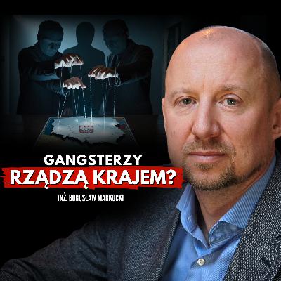 Kto rządzi naszym krajem? inż. Bogusław Markocki
