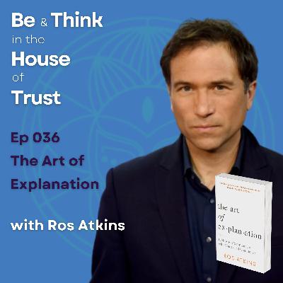 The Art of Explanation, with Ros Atkins and Servane Mouazan