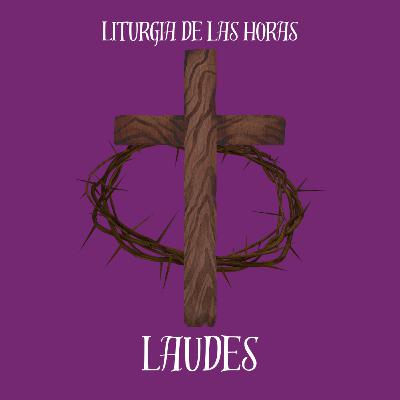 Laudes Lunes de la II semana de Cuaresma