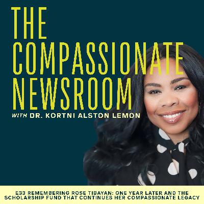 E33 Remembering Rose Tibayan: One Year Later and the Scholarship Fund That Continues Her Compassionate Legacy