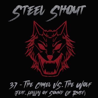 The Camel VS The Wolf (feat. Hajjaj of Sound Of Ruby)