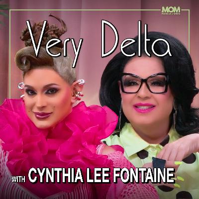 "Very Delta" Episode #153 (w/ Cynthia Lee Fontaine)