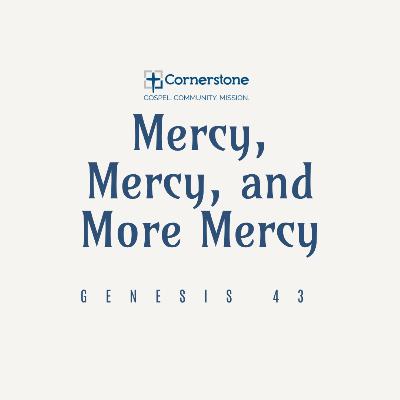 Mercy, Mercy, and More Mercy