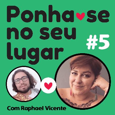 #05 - A Luta de um Dependente Químico Pela Lucidez -  Com Raphael Vicente