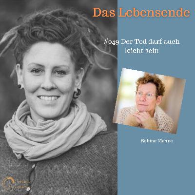 #049 Der Tod darf auch leicht sein - mit Sabine Mehne