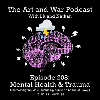 208: Mental Health & Trauma in The Era of Psyops Ft. Miss Buckles