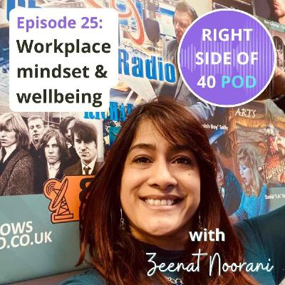 Episode 25: Workplace mindset and wellbeing