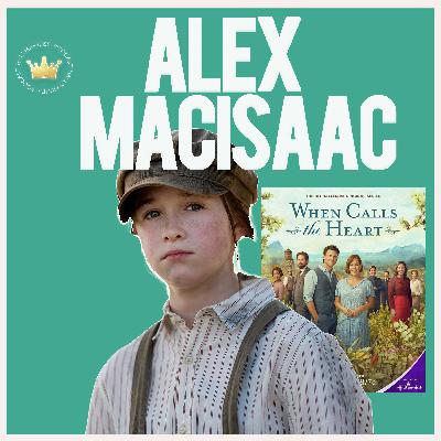 Alex MacIsaac Teen Actor Interview (When Calls the Heart s13) (Hallmarkies Podcast)