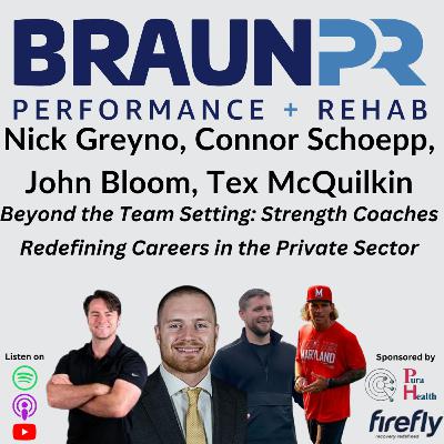 Nick Greyno, Connor Schoepp, John Bloom, Tex McQuilkin: Beyond the Team Setting: Strength Coaches Redefining Careers in the Private Sector Nick Greyno, Connor Schoepp, John Bloom, Tex McQuilkin: Beyond the Team Setting: Strength Coaches Redefining Careers in the Private Sector