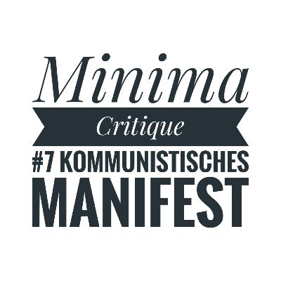 #7 Minima: Das Kommunistische Manifest