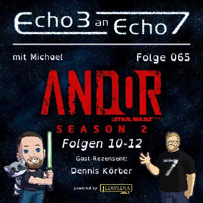 Folge 65 – ANDOR – Folgen 10-12 (Review) Folge 65 – ANDOR – Folgen 10-12 (Review)