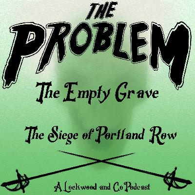 The Empty Grave: The Siege of Portland Row Pt 3