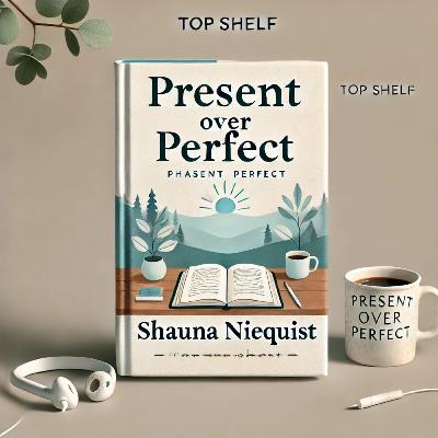 Present Over Perfect by Shauna Niequist