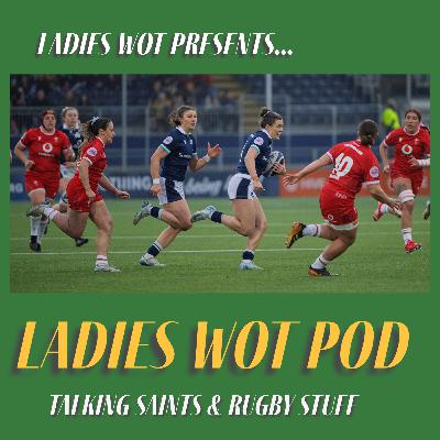 Ladies Wot Pod Episode 66 - Of Saintly rollercoaster lows & highs and intrepid trips north…