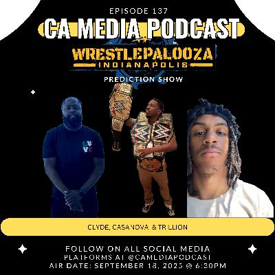 Episode 137: WWE Wrestlepalooza Prediction Show Episode 137: WWE Wrestlepalooza Prediction Show