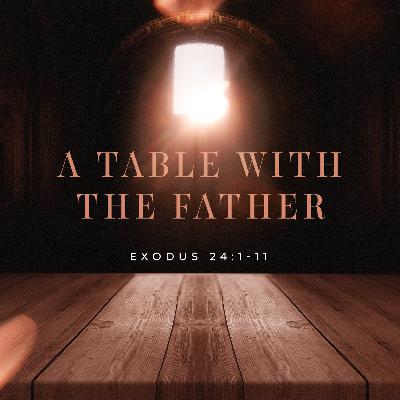 The Table with the Father The Table with the Father