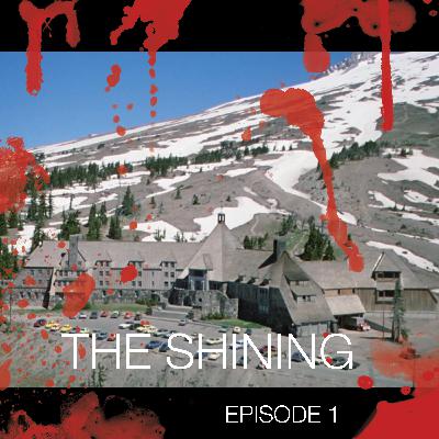 Episode 1 - The Shining