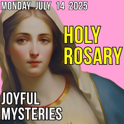 TODAY'S HOLY ROSARY for MONDAY, JULY 14, 2025 - Theme: CHRIST BESIDE US