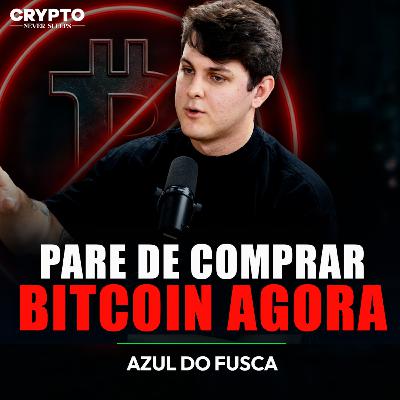 #32 | VOCÊ ESTÁ INVESTINDO EM BITCOIN DO JEITO ERRADO