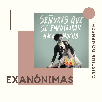 05 - Exanonimas - Cristina Domenech