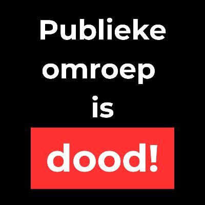 Waarom publieke omroep morsdood is