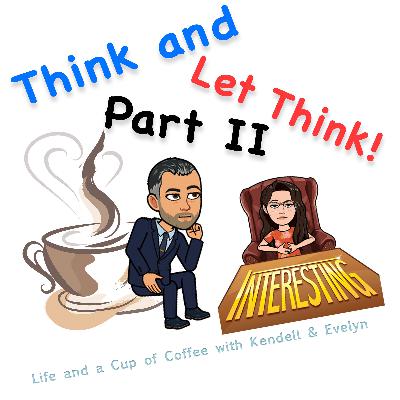 Think and Let Think Part II Think and Let Think Part II