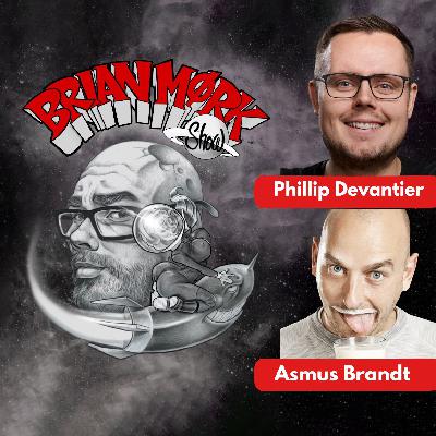 Brian Mørk Show #644: Phillip Devantier & Asmus Brandt
