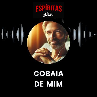Cobaia de Mim Cobaia de Mim