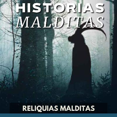 Historias Malditas - Reliquias Malditas