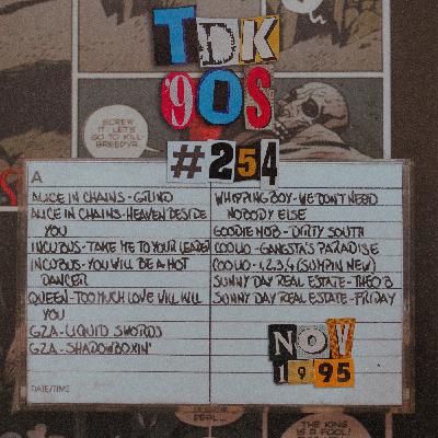 TDK 90s #254 (Alice In Chains - Incubus - Coolio) TDK 90s #254 (Alice In Chains - Incubus - Coolio)