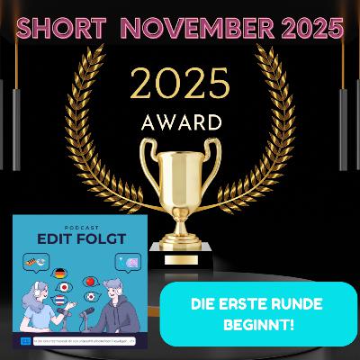 🎬Die Edit Folgt Drama Awards starten wieder 🏆✨ November Short 2025