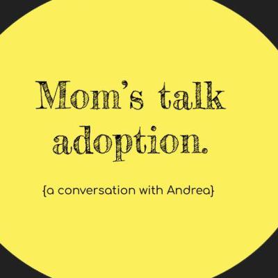 Moms Talk Adoption