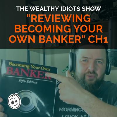 Expert Reviews the book "Becoming Your Own Banker" by R. Nelson Nash | The Whole Life Bible (Ch1)