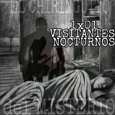 1x1 EL CHIRINGUITO DEL MISTERIO 'Visitantes Nocturnos'