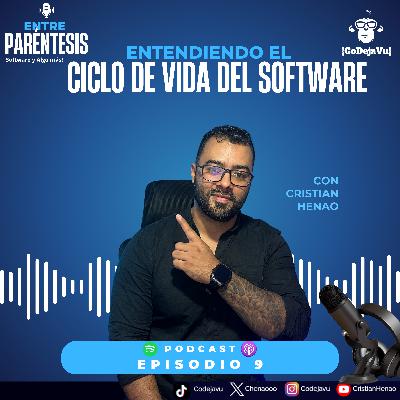 💻 Cap 9. Entendiendo el Ciclo de Vida del Software🎙️