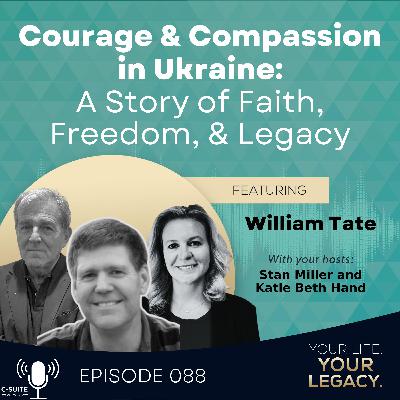 William Tate: Courage and Compassion in Ukraine: A Story of Faith, Freedom, and Legacy William Tate: Courage and Compassion in Ukraine: A Story of Faith, Freedom, and Legacy