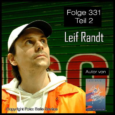 #331 Teil 2: Leif is live ("Let's Talke About Feelings" - Leif Randt)