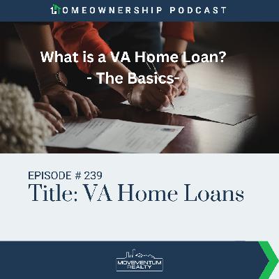 Episode 239: VA Home Loan