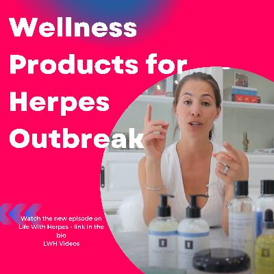 Wellness Products for Herpes Outbreak Wellness Products for Herpes Outbreak
