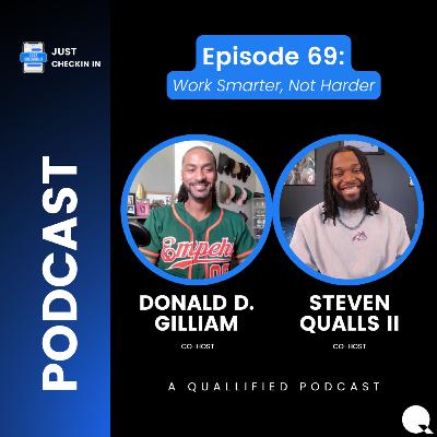 Ep. 69 | Work Smarter, Not Harder | Just Checkin' In on New Seasons, Capacity and Tiredness