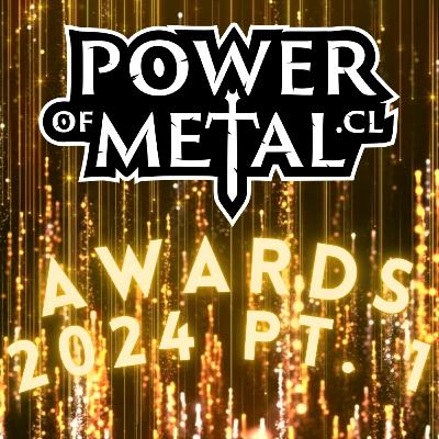 PowerOfMetal.cl Awards 2024 Pt 1