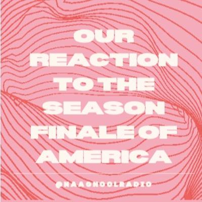 #9: Our Reaction to the Season Finale of America! ft. Mani & Lani.