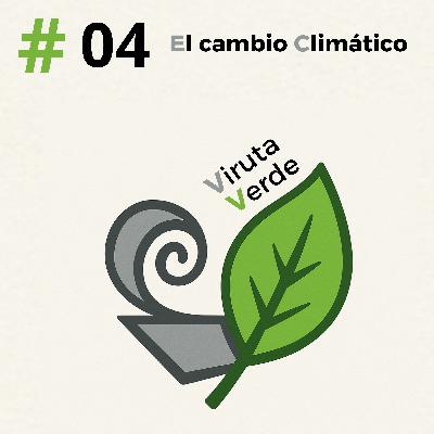 #04 El cambio climático #04 El cambio climático