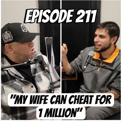 Episode 211 "My Wife Can Cheat For 1 Million"
