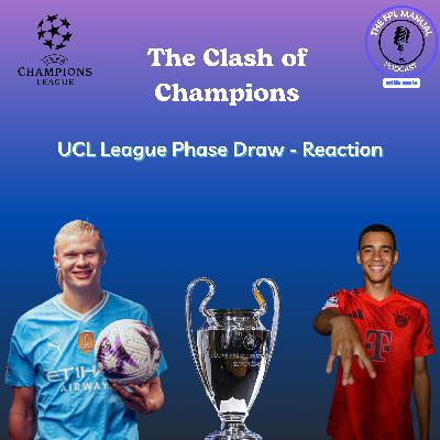 The Clash of Champions - UCL Draw League Phase: Reaction