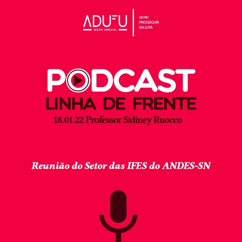 Linha de Frente 18/01/22 Sidiney Ruocco - Reunião do Setor das IFES do ANDES-SN