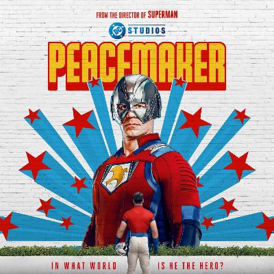 248. Peacemaker S2:E1-2, Clayface Filming & More!