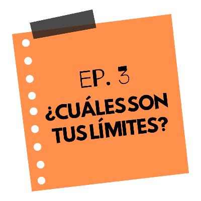 ¿Cuáles son tus límites?