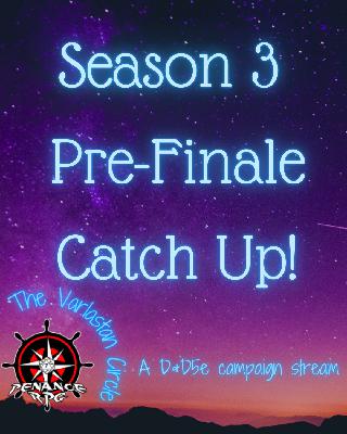 The Varlastan Circle Season 3 Pre-Finale Catch Up