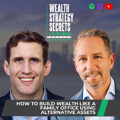 How to Build Wealth Like a Family Office Using Alternative Assets
